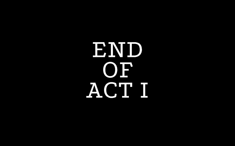 File:END OF ACT I.png