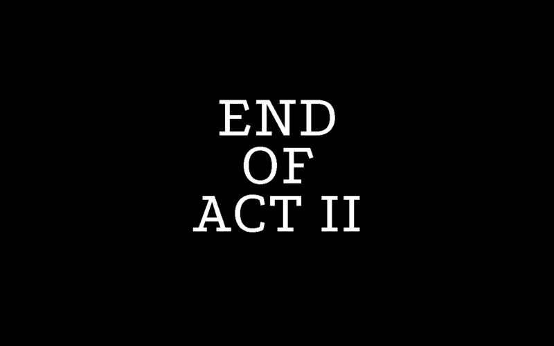 File:END OF ACT II.png
